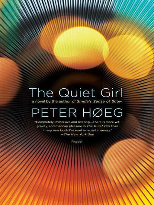 Title details for The Quiet Girl by Peter Høeg - Wait list